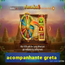 acompanhante greta